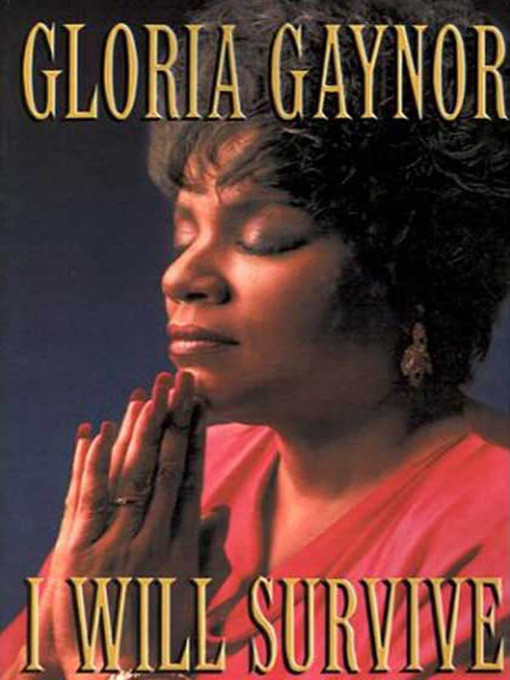 Title details for I Will Survive by Gloria Gaynor - Available